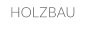 HOLZBAU