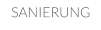 SANIERUNG
